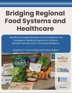 Bridging Regional Food Systems and Healthcare to Build Nutrition Security and Community Resilience